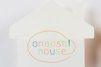 onaoshi house